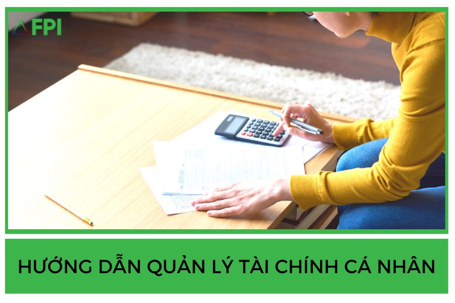 CÁCH LẬP KẾ HOẠCH TÀI CHÍNH CÁ NHÂN HIỆU QUẢ NHẤT