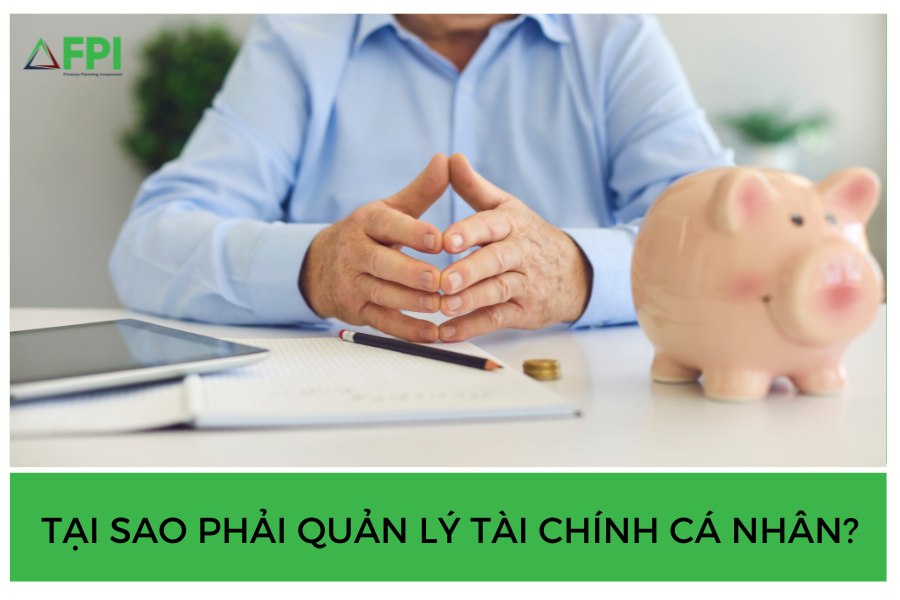 Tại Sao Phải Quản Lý Tài Chính Cá Nhân?