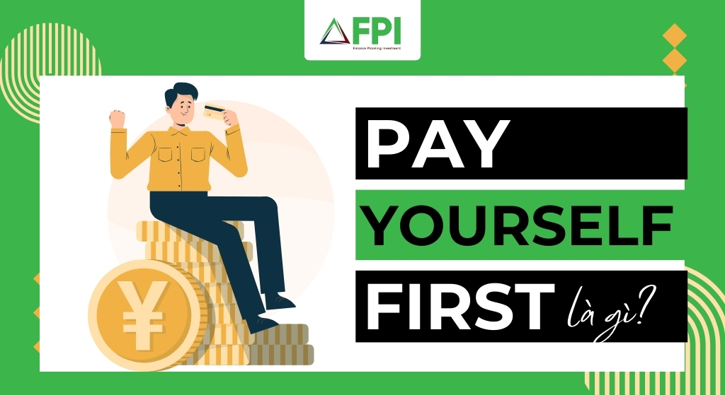 Cùng tìm hiểu về Pay Yourself First!